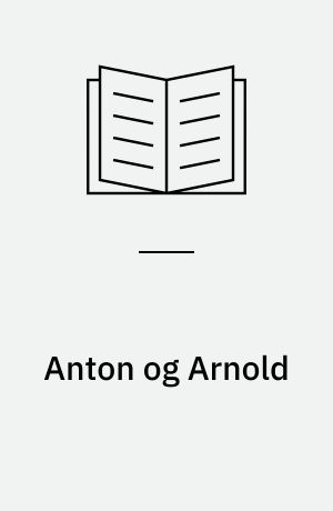 Anton og Arnold