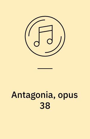 Antagonia, opus 38 : for 2 strygeorkester og slagtøj