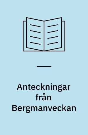 Anteckningar från Bergmanveckan