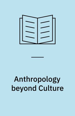 Anthropology beyond Culture