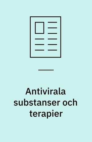 Antivirala substanser och terapier