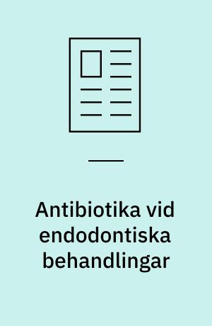 Antibiotika vid endodontiska behandlingar