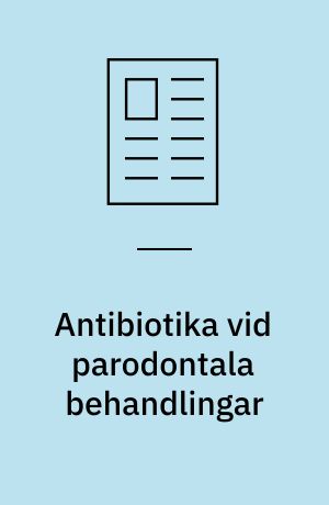 Antibiotika vid parodontala behandlingar