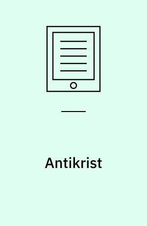 Antikrist : forbandelse over kristendommen