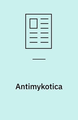 Antimykotica : præparater, virkningsmåde og håndtering