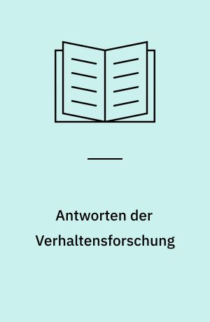 Antworten der Verhaltensforschung