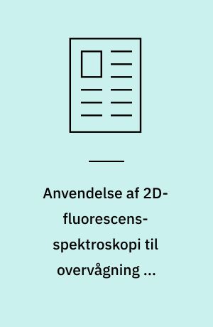 Anvendelse af 2D-fluorescens-spektroskopi til overvågning af bioprocesser