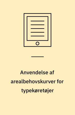 Anvendelse af arealbehovskurver for typekøretøjer