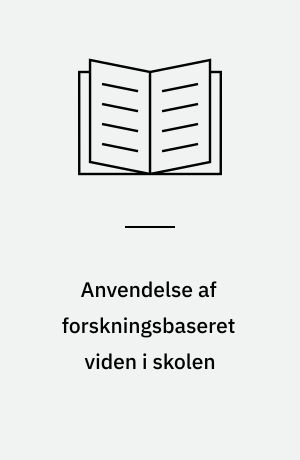 Anvendelse af forskningsbaseret viden i skolen