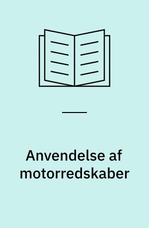 Anvendelse af motorredskaber : herunder truck i erhvervsvirksomheder