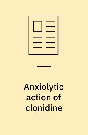 Anxiolytic action of clonidine