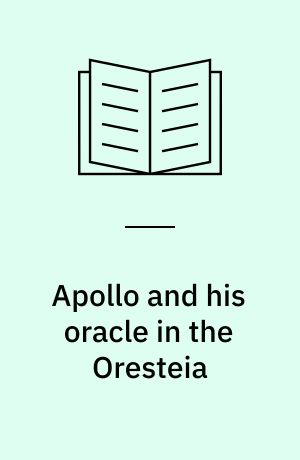Apollo and his oracle in the Oresteia
