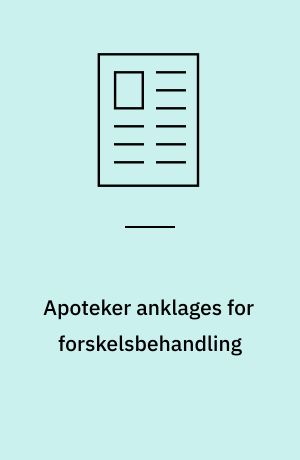 Apoteker anklages for forskelsbehandling: Flere tager tørklæde på: Arbejdsmiljøreglerne skal overholdes - lige meget hvad