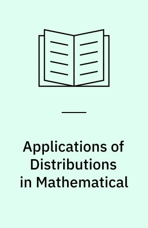 Applications of Distributions in Mathematical : Physics