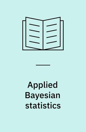 Applied Bayesian statistics : with R and OpenBUGS examples