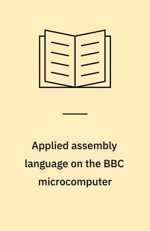 Applied assembly language on the BBC microcomputer