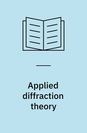 Applied diffraction theory