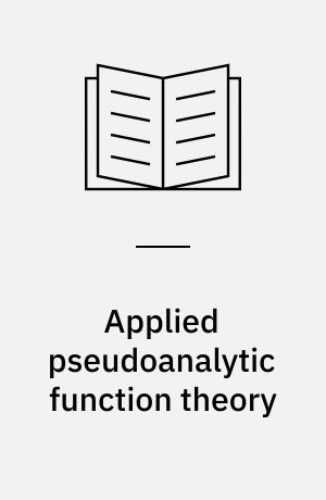 Applied pseudoanalytic function theory