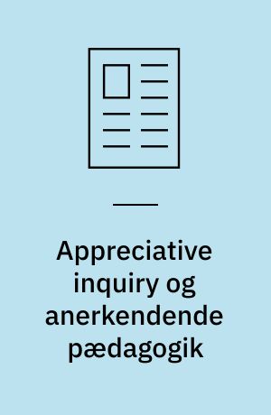 Appreciative inquiry og anerkendende pædagogik