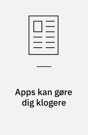 Apps kan gøre dig klogere
