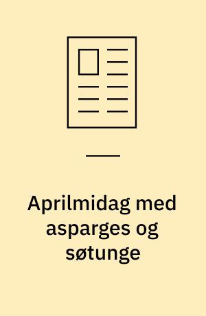 Aprilmidag med asparges og søtunge