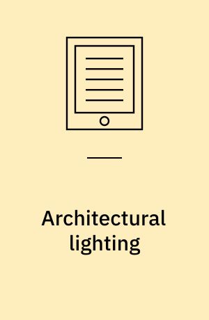 Architectural lighting : designing with light and space