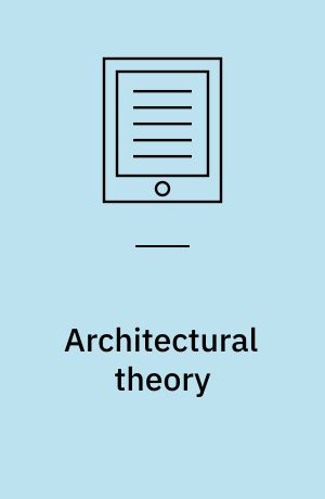 Architectural theory : from the Renaissance to the present