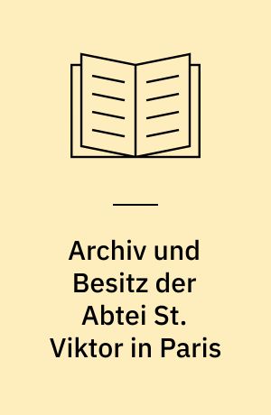 Archiv und Besitz der Abtei St. Viktor in Paris