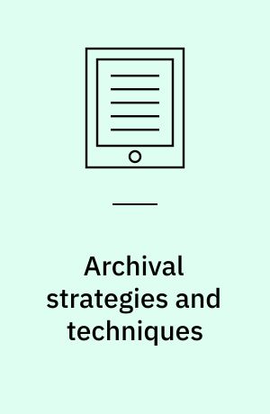 Archival strategies and techniques