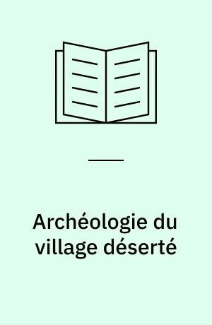 Archéologie du village déserté