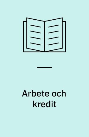 Arbete och kredit : Nationalekonomiska studier tillägnade Carl Erik Knoellinger på hans 75-årsdag den 31. janurri 1981. Redaktör: Jan Otto Andersson