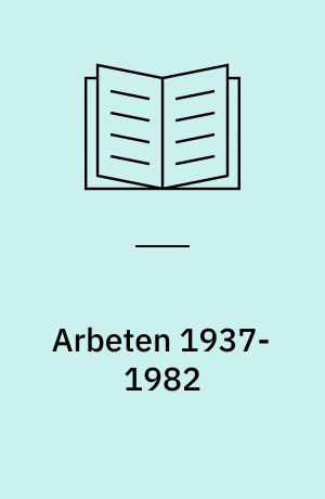 Arbeten 1937-1982