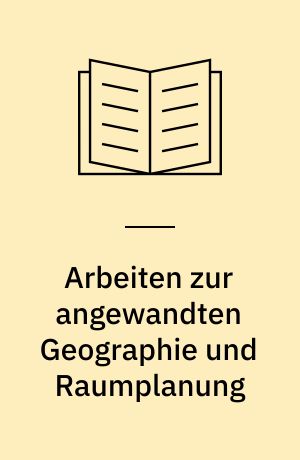 Arbeiten zur angewandten Geographie und Raumplanung : Arthur Kühn gewidmet