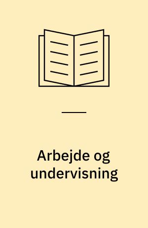 Arbejde og undervisning : en introduktion