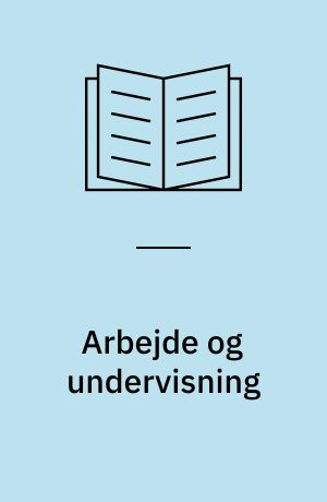 Arbejde og undervisning : en introduktion