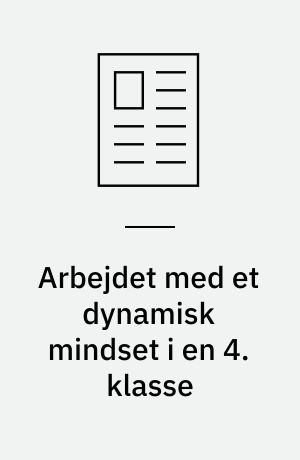 Arbejdet med et dynamisk mindset i en 4. klasse