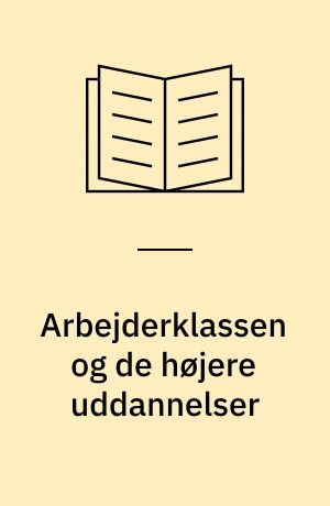 Arbejderklassen og de højere uddannelser