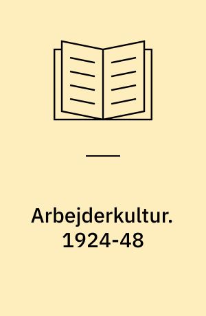 Arbejderkultur. 1924-48