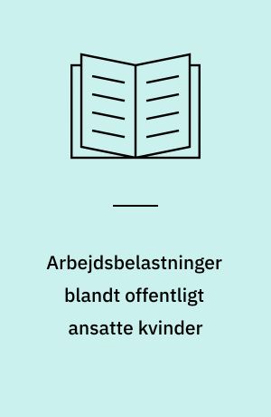 Arbejdsbelastninger blandt offentligt ansatte kvinder