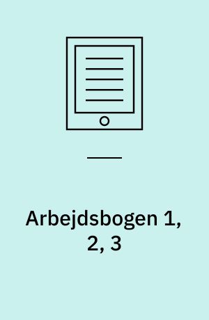 Arbejdsbogen 1, 2, 3