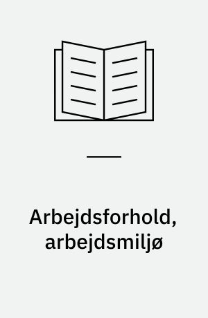 Arbejdsforhold, arbejdsmiljø