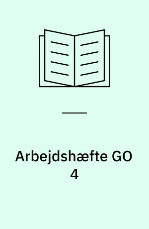 Arbejdshæfte GO 4 : geografi for 6.-7.klasse