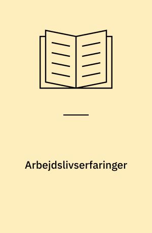 Arbejdslivserfaringer : unge kvinder fortæller