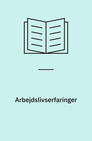 Arbejdslivserfaringer : unge kvinder fortæller