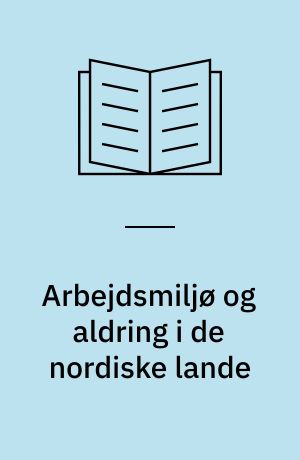 Arbejdsmiljø og aldring i de nordiske lande