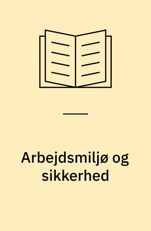 Arbejdsmiljø og sikkerhed