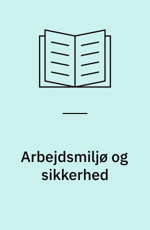 Arbejdsmiljø og sikkerhed