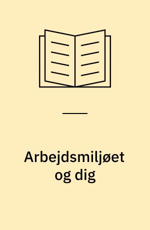Arbejdsmiljøet og dig : serigrafi og kodenumre