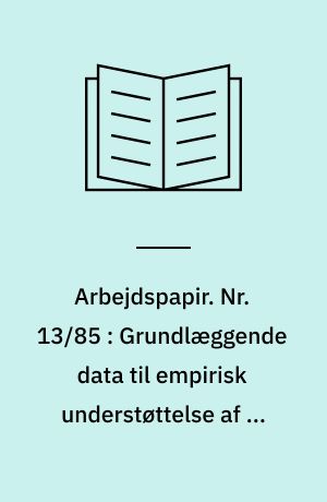 Arbejdspapir. Nr. 13/85 : Grundlæggende data til empirisk understøttelse af en analyse af husmandsbrugets politiske økonomi : I. en illustration af PASSION