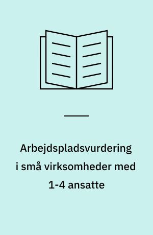 Arbejdspladsvurdering i små virksomheder med 1-4 ansatte